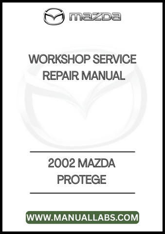 2002 MAZDA PROTEGE WORKSHOP SERVICE REPAIR MANUAL - PDF