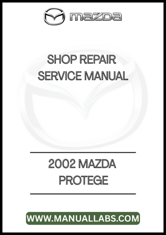 2002 MAZDA PROTEGE SHOP REPAIR SERVICE MANUAL - PDF