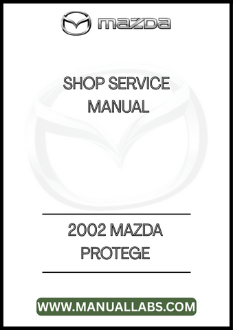 2002 MAZDA PROTEGE SHOP SERVICE MANUAL - PDF