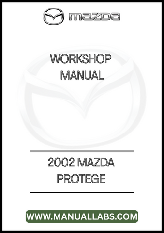 2002 MAZDA PROTEGE WORKSHOP MANUAL - PDF
