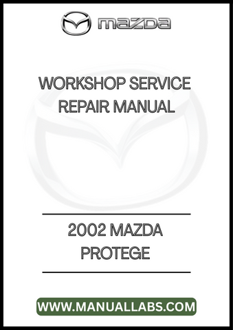 2002 MAZDA PROTEGE WORKSHOP SERVICE REPAIR MANUAL - PDF