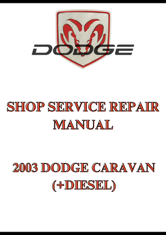 2003 DODGE CARAVAN (+DIESEL) SHOP SERVICE REPAIR MANUAL - PDF