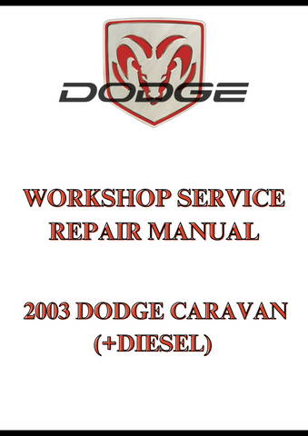 2003 DODGE CARAVAN (+DIESEL) WORKSHOP SERVICE REPAIR MANUAL - PDF  