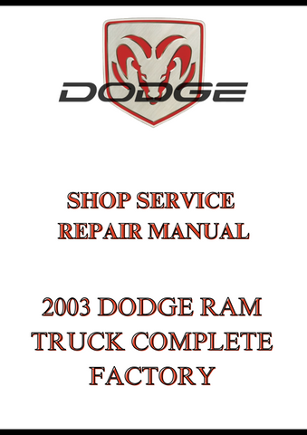 2003 DODGE RAM TRUCK COMPLETE FACTORY SHOP SERVICE REPAIR MANUAL - PDF