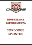 2003 DODGE SPRINTER SHOP SERVICE REPAIR MANUAL - PDF