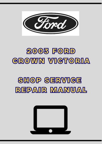 2003 FORD CROWN VICTORIA SHOP SERVICE REPAIR MANUAL  - PDF