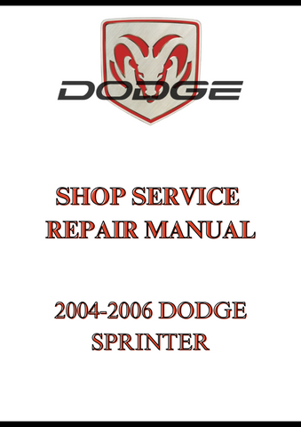 2004-2006 DODGE SPRINTER SHOP SERVICE REPAIR MANUAL - PDF