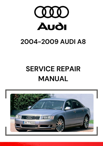 The 2004-2009 Audi A8 Service Repair Manual is a comprehensive guide that provides detailed instructions for the maintenance, repair, and troubleshooting of Audi A8 models produced between 2004 and 2009.