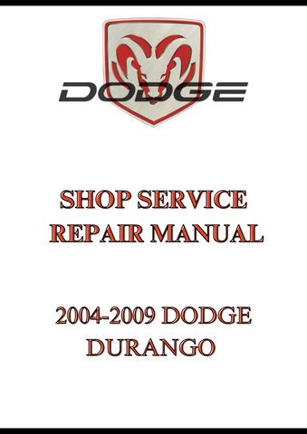 2004-2009 DODGE DURANGO SHOP SERVICE REPAIR MANUAL - PDF