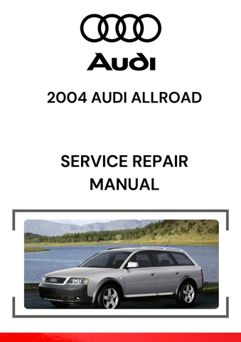 The 2004 Audi Allroad Service Repair Manual is a comprehensive guide designed to provide detailed instructions for maintaining, repairing, and troubleshooting the 2004 Audi Allroad Quattro, a luxury crossover wagon.