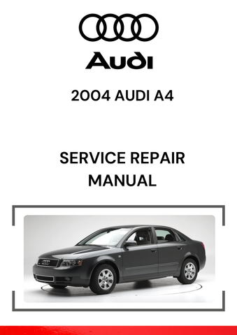 The 2004 Audi A4 Service Repair Manual is a detailed guide that provides comprehensive instructions for servicing, maintaining, and repairing the 2004 Audi A4.