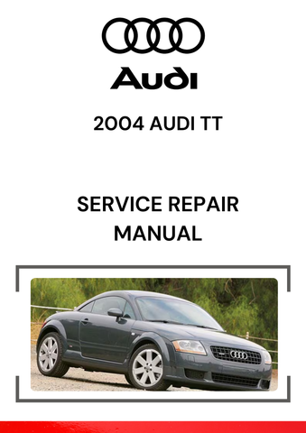 The 2004 Audi TT Service Repair Manual is a detailed, technical document designed to assist technicians and car owners in performing maintenance, diagnostics, and repairs on the 2004 Audi TT.