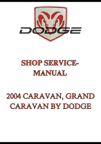 2004 CARAVAN, GRAND CARAVAN BY DODGE, SHOP SERVICE MANUAL - PDF