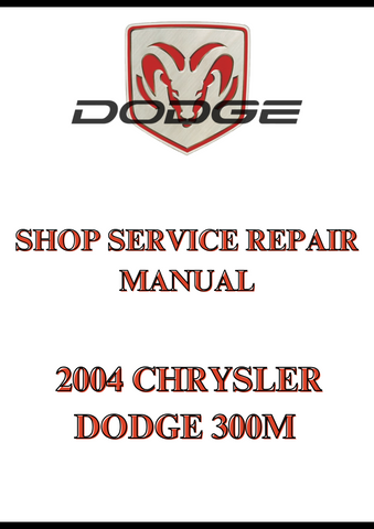 2004 CHRYSLER DODGE 300M SHOP SERVICE REPAIR MANUAL - PDF