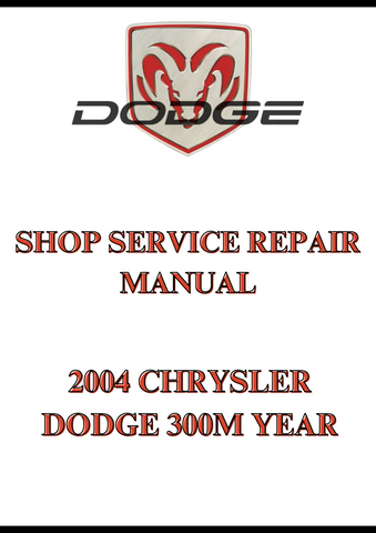 2004 CHRYSLER DODGE 300M YEAR SHOP SERVICE REPAIR MANUAL - PDF