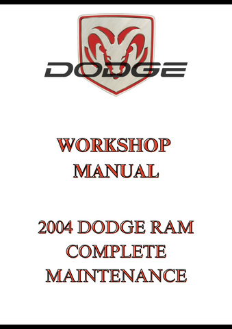 2004 DODGE RAM COMPLETE MAINTENANCE WORKSHOP MANUAL - PDF