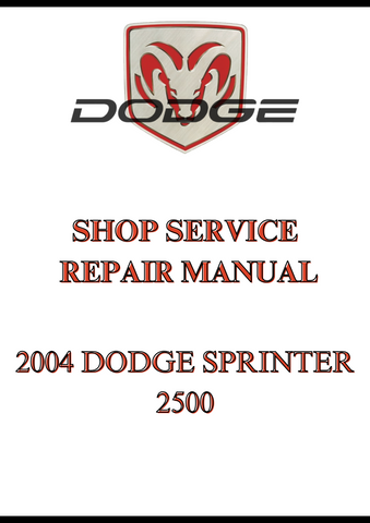 2004 DODGE SPRINTER 2500 SHOP SERVICE REPAIR MANUAL - PDF