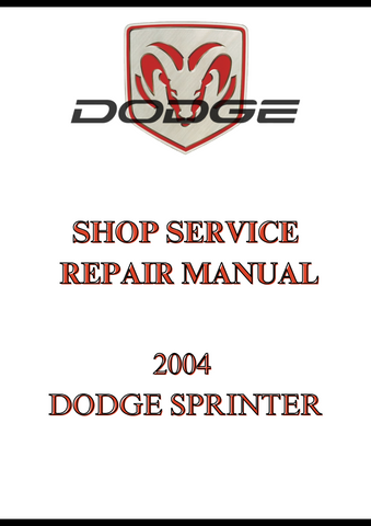 2004 DODGE SPRINTER SHOP SERVICE REPAIR MANUAL - PDF