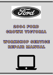 2004 FORD CROWN VICTORIA WORKSHOP SERVICE REPAIR MANUAL - PDF