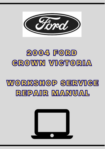 2004 FORD CROWN VICTORIA WORKSHOP SERVICE REPAIR MANUAL - PDF