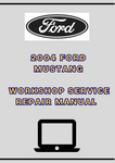 2004 FORD MUSTANG WORKSHOP SERVICE REPAIR MANUAL - PDF