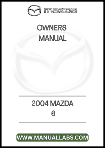 2004 MAZDA 6 OWNERS MANUAL - PDF
