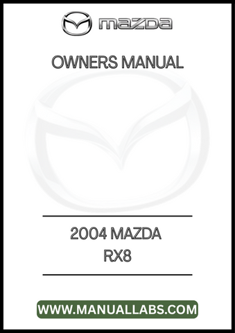 2004 MAZDA RX8 OWNERS MANUAL - PDF
