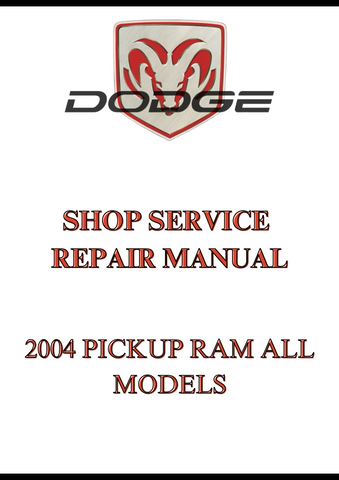 2004 PICKUP RAM ALL MODELS SHOP SERVICE REPAIR MANUAL - PDF