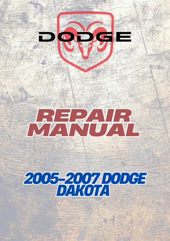 2005-2007 DODGE DAKOTA REPAIR MANUAL - PDF