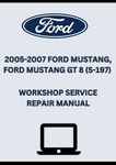 2005-2007 FORD MUSTANG, FORD MUSTANG GT 8 (S-197) WORKSHOP REPAIR SERVICE MANUAL - PDF