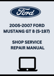 2005-2007 FORD MUSTANG GT 8 (S-197) SHOP SERVICE REPAIR MANUAL - PDF