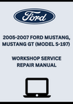2005-2007 FORD MUSTANG, MUSTANG GT (MODEL S-197) WORKSHOP REPAIR SERVICE MANUAL - PDF