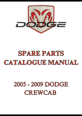 2005 - 2009 DODGE CREWCAB SPARE PARTS CATALOGUE MANUAL - PDF