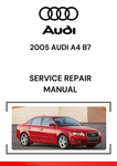 The 2005 Audi A4 B7 Service Repair Manual is a comprehensive guide designed for maintaining, repairing, and troubleshooting the 2005 Audi A4 B7 (the 2nd generation of the Audi A4, produced between 2005 and 2008).
