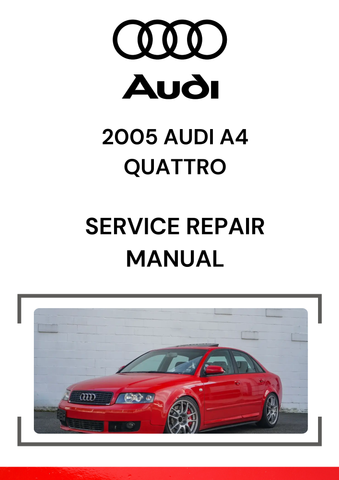 The 2005 Audi A4 Quattro Service Repair Manual is a comprehensive guide specifically tailored for maintaining, repairing, and troubleshooting the 2005 Audi A4 with the Quattro all-wheel-drive system.