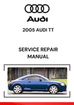 The 2005 Audi TT Service Repair Manual is a comprehensive guide designed for the 2005 Audi TT, which includes detailed instructions for the maintenance, repair, and troubleshooting of various vehicle systems.
