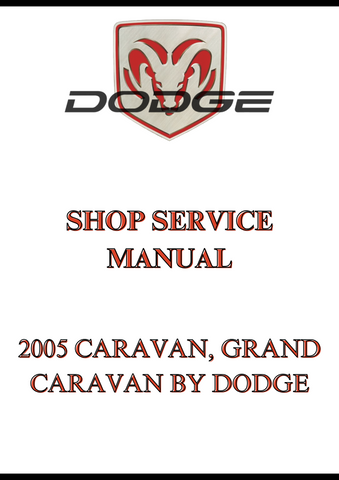 2005 CARAVAN, GRAND CARAVAN BY DODGE SHOP SERVICE MANUAL - PDF