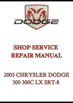 2005 CHRYSLER DODGE 300 300C LX SRT-8 SHOP SERVICE REPAIR MANUAL - PDF