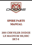 2005 CHRYSLER DODGE LX MAGNUM 300,300C SRT-8 SPSRE PARTS MANUAL - PDF
