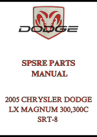 2005 CHRYSLER DODGE LX MAGNUM 300,300C SRT-8 SPSRE PARTS MANUAL - PDF