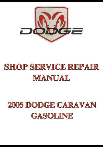 2005 DODGE CARAVAN GASOLINE SHOP SERVICE REPAIR MANUAL - PDF