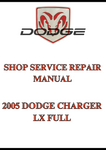 2005 DODGE CHARGER LX FULL SHOP SERVICE REPAIR MANUAL - PDF