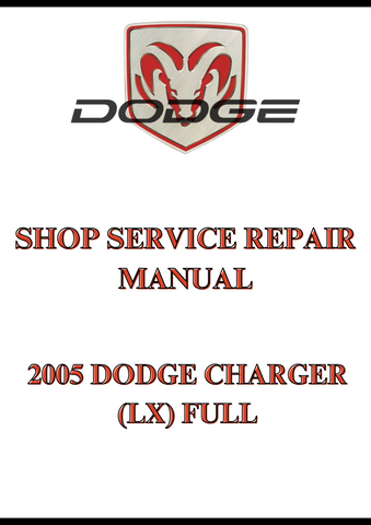 2005 DODGE CHARGER (LX) FULL SHOP SERVICE REPAIR MANUAL - PDF