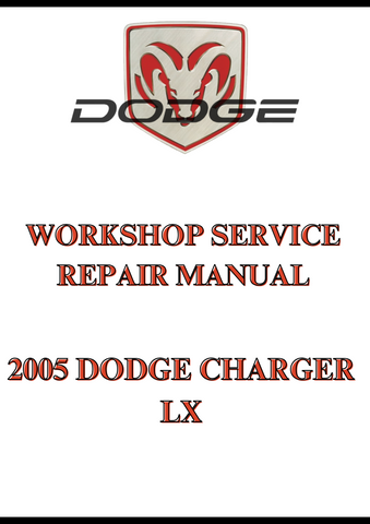 2005 DODGE CHARGER LX WORKSHOP SERVICE REPAIR MANUAL - PDF