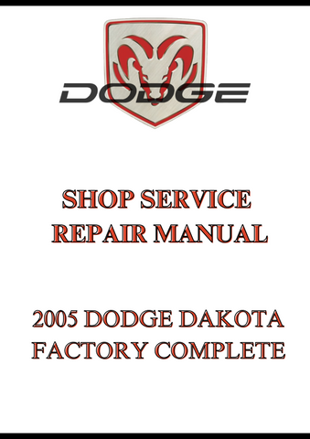 2005 DODGE DAKOTA FACTORY COMPLETE SHOP SERVICE REPAIR MANUAL - PDF