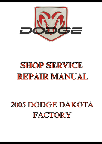 2005 DODGE DAKOTA FACTORY SHOP SERVICE REPAIR MANUAL - PDF