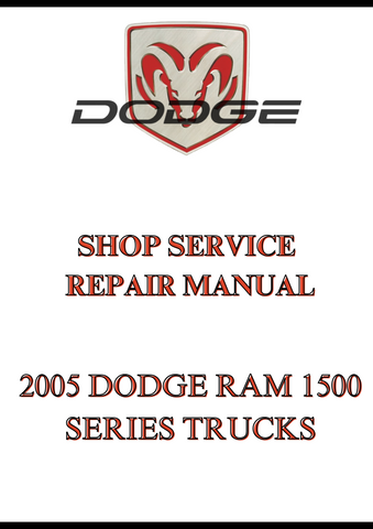 2005 DODGE RAM 1500 SERIES TRUCKS SHOP SERVICE REPAIR MANUAL - PDF