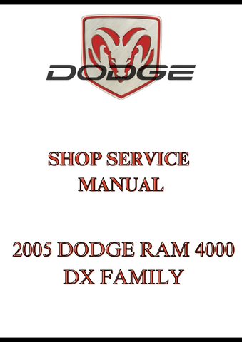 2005 DODGE RAM 4000 DX FAMILY SHOP SERVICE MANUAL - PDF