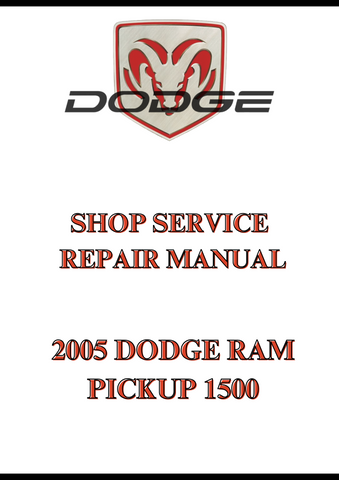 2005 DODGE RAM PICKUP 1500 SHOP SERVICE REPAIR MANUAL - PDF