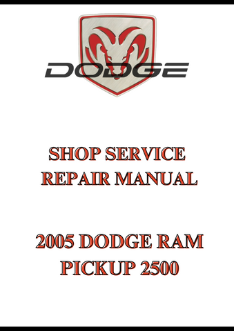 2005 DODGE RAM PICKUP 2500 SHOP SERVICE REPAIR MANUAL - PDF